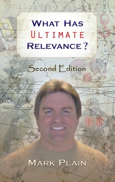What Has Ultimate Relevance? - Second Edition